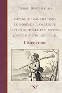 Voyage au Canada dans le nord de l'Amérique septentrionale fait depuis l'an 1751 à 1761 par J.C.B.